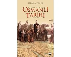 Herkes İçin Kısa Osmanlı Tarihi