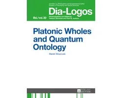 Dia-Logos- Platonic Wholes and Quantum Ontology
