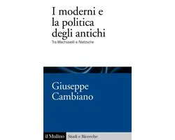 Studi e Ricerche - I moderni e la politica degli antichi