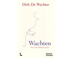 Wachten, een levenshouding
