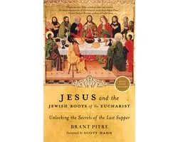 Jesus and the Jewish Roots of the Eucharist