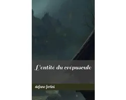 L'entité du crépuscule