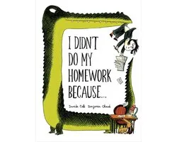 I Didnt Do My Homework Because