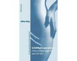 Schönheitsoperation - mein Körper sagt mir, wer ich bin