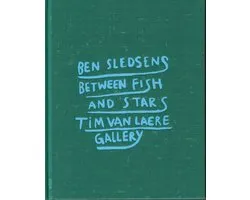 Ben Sledsens Between Fish and Stars