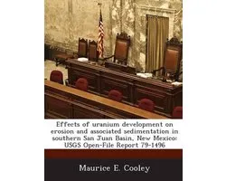 Effects of Uranium Development on Erosion and Associated Sedimentation in Southern San Juan Basin, New Mexico