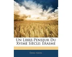 Un Libre-Penseur Du Xvime Siècle