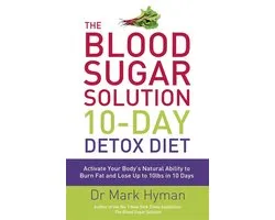 The Blood Sugar Solution 10Day Detox Diet Activate Your Body's Natural Ability to Burn fat and Lose Up to 10lbs in 10 Days