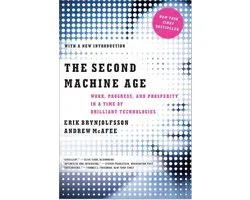 The Second Machine Age - Work, Progress, and Prosperity in a Time of Brilliant Technologies