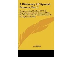 A Dictionary of Spanish Painters, Part 2
