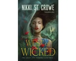 The Great and Terrible Land 1 - West of Wicked