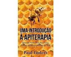 Uma Introdução à Apiterapia