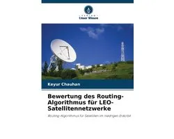 Bewertung des Routing-Algorithmus für LEO-Satellitennetzwerke