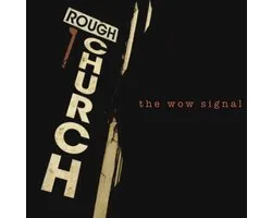 Rough Church - The Wow Signal (CD)