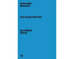Quodlibet Storie - Una quasi eternità