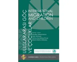 International Migration and Children - Uluslararasi Göç Ve Çocuklar