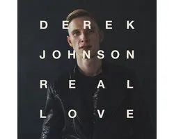 Derek Johnson (Jesus Culture) - Real Love (CD)