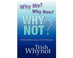 Why Me? Why Now? Why Not?