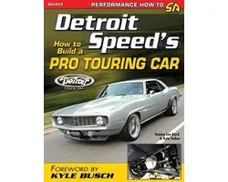 Detroit Speed's How to Build a Pro Touring Car