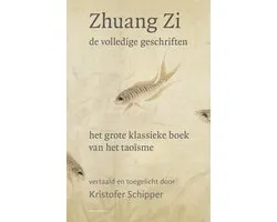 Zhuang Zi - De volledige geschriften