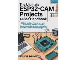 The Ultimate Esp32-CAM Projects Guide Handbook