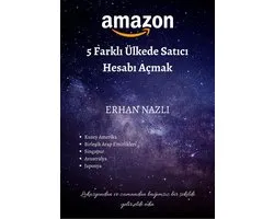 Amazon 5 Farklı Ülkede Satıcı Hesabı Açmak
