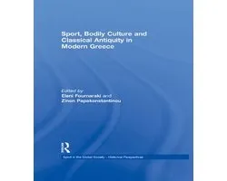 Sport, Bodily Culture and Classical Antiquity in Modern Greece