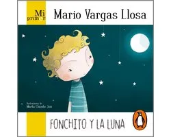 Mi primer Mario Vargas Llosa. Fonchito y la luna