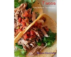 Tacos : Easy Mexican Taco Recipes
