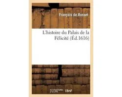 L'Histoire Du Palais de La Felicite