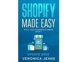 The Complete Shopify Store Toolkit 7 Book Series 1 - Shopify Made Easy [2022] - Build Your E-commerce Empire