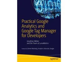 Practical Google Analytics and Google Tag Manager for Developers