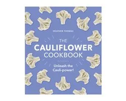 The Cauliflower Cookbook