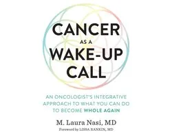 Cancer as a Wake-Up Call