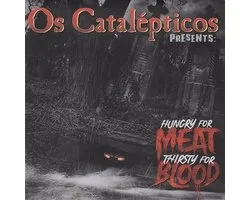 Os Catalepticos - Hungry For Meat (7" Single)