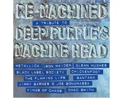 Re-Machined - A Tribute To Deep Pur