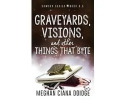 Dowser- Graveyards, Visions, and Other Things that Byte (Dowser 8.5)