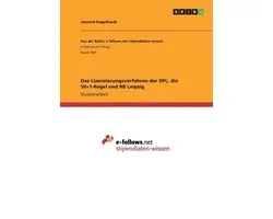 Das Lizenzierungsverfahren der DFL, die 50+1-Regel und RB Leipzig