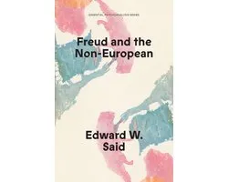 Essential Psychoanalysis- Freud and the Non-European