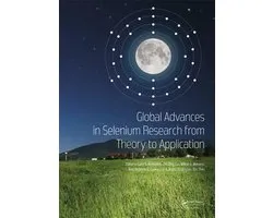 Global Advances in Selenium Research from Theory to Application