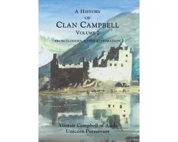 A History of Clan Campbell: From Flodden to the Restoration