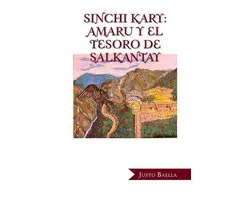 Sinchi Kary: Amaru Y El Tesoro De Salkantay
