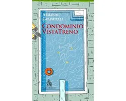 Le Parche. Narrazioni contemporanee 4 - Condominio VistaTreno