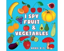 I Spy Everything: A Fruit And Vegetable Guessing Game Picture Book for Kids Ages 2-5 Picture Puzzle Book for Kids I Spy Books for Kids 2