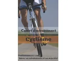 Carnet d'entraînement Cyclisme Suivez vos entraînements et vos objectifs!