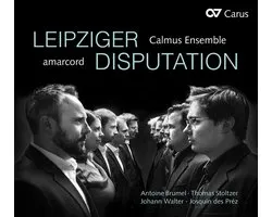 Calmus Ensemble, Amarcord - Leipziger Disputation (CD)