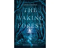 The Waking Forest