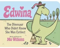 Edwina, The Dinosaur Who Didn't Know She Was Extinct (Board Book)