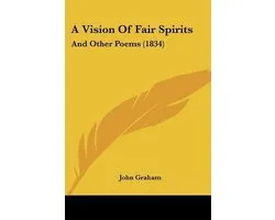 A Vision Of Fair Spirits