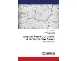 Tungsten based ODS alloys- A Comprehensive Survey